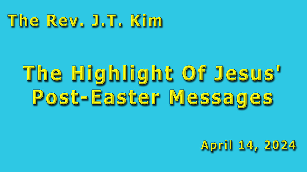 The Highlight Of Jesus' Post-Easter Messages Image