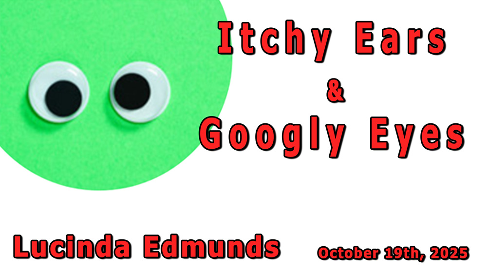Itchy Ears and Googly Eyes