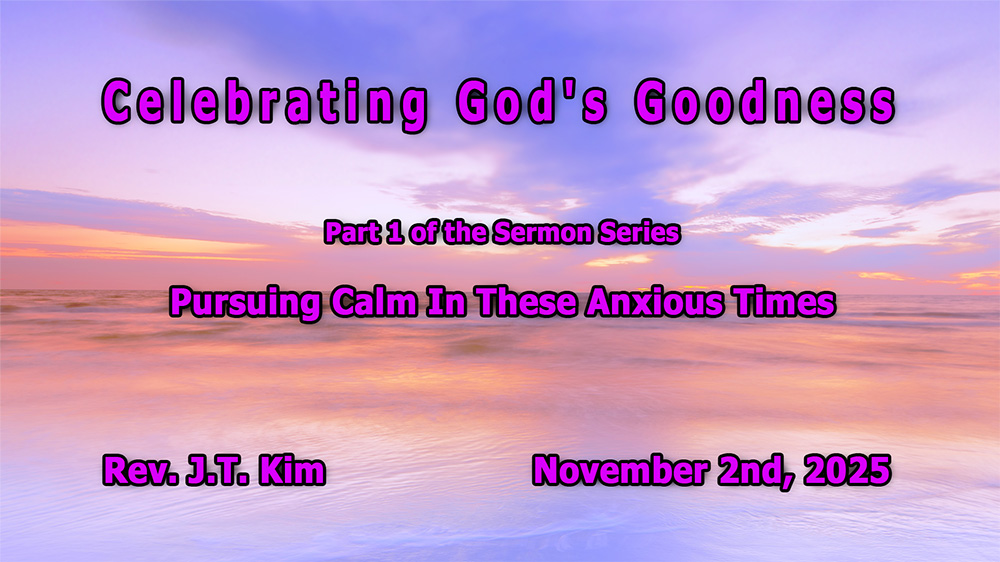 Celebrating God's Goodness (Part 1 of the sermo series 