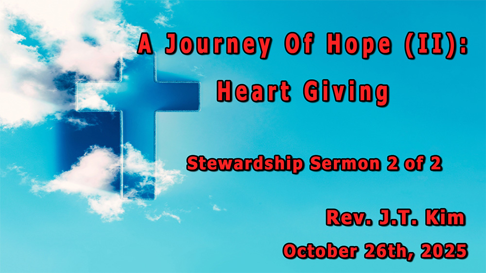 A Journey Of Hope (II): Heart Giving (Stewardship Sermon 2 of 2) Image