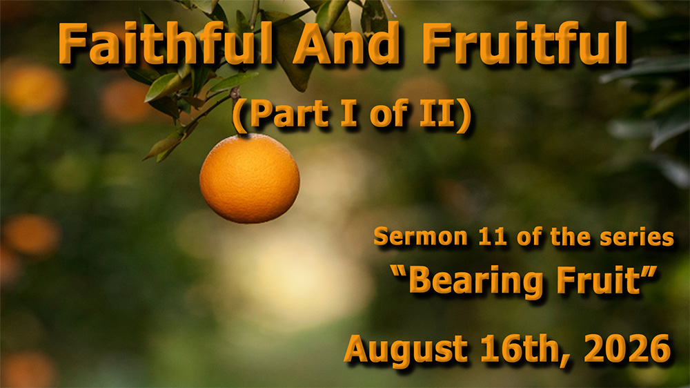 Faithful And Fruitful (Part I of II) Image