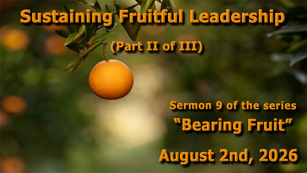 Sustaining Fruitful Leadership (Part II of III) Image
