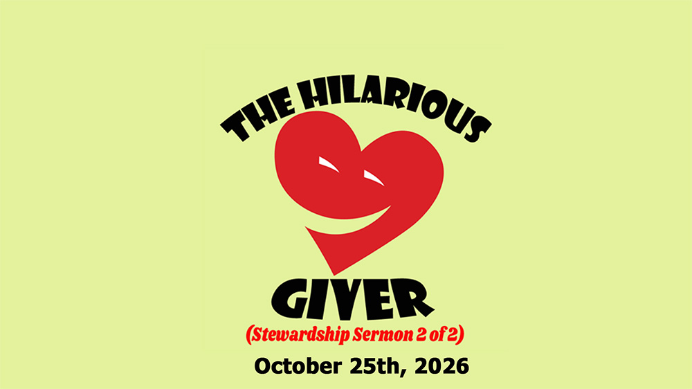 The Hilarious Giver (Stewardship Sermon 2 of 2) Image